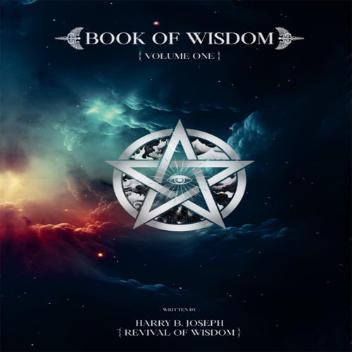 This Book of Wisdom Volume 1 paperback by authors Harry B. Joseph and Revival of Wisdom is a foundational spiritual science book exploring ancient mysticism and cosmic consciousness. The dark front cover showcases a dramatic cosmic nebula background dominated by a large metallic silver pentagram symbol enclosing a central open eye emblem.