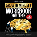 This Growth Mindset for Teens Workbook by author Emily Carter is an interactive paperback book featuring a 7-step personal growth framework to build adolescent self-confidence and resilience. The black book cover displays a prominent golden brain illustration surrounded by miniature stylized figures working together with ladders, puzzle pieces, and gears to symbolize cognitive development.