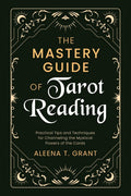 A book front cover featuring an elegant, symmetrical gold frame with intricate celestial patterns, crescent moons, and stars against a deep black background. The title is written in large, bold font across the center, with "THE MASTERY GUIDE OF" in clean gold capital letters and "Tarot Reading" in a stylized, flowing white script. Below the title, the subtitle reads "Practical Tips and Techniques for Channeling the Mystical Powers of the Cards" in smaller gold text, followed by the author's name, "ALEENA T.