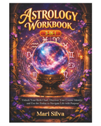 Front cover of Astrology Workbook 3-in-1 by Mari Silva featuring a glowing crystal ball centered within a zodiac wheel wheel surrounded by purple flowers.